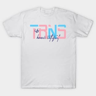 Trans is beautiful T-Shirt